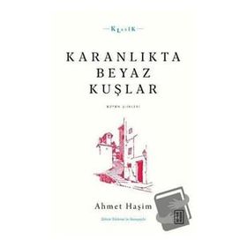 Karanlıkta Beyaz Kuşlar - Ahmet Haşim