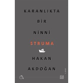 Karanlıkta Bir Ninni Struma - Hakan Akdoğan