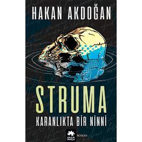 Karanlıkta Bir Ninni Struma - Hakan Akdoğan