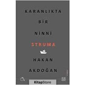 Karanlıkta Bir Ninni Struma - Hakan Akdoğan