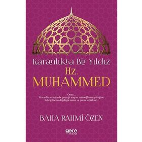 Karanlıkta Bir Yıldız Hz. Muhammed - Baha Rahmi Özen