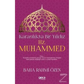 Karanlıkta Bir Yıldız Hz. Muhammed - Baha Rahmi Özen