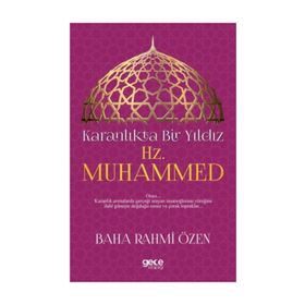 Karanlıkta Bir Yıldız Hz. Muhammed - Baha Rahmi Özen