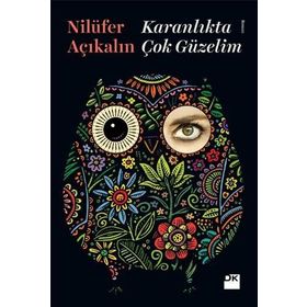 Karanlıkta Çok Güzelim - Nilüfer Açıkalın