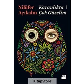 Karanlıkta Çok Güzelim - Nilüfer Açıkalın