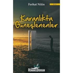 Karanlıkta Güneşlenenler - Ferhat Nitin