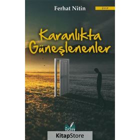 Karanlıkta Güneşlenenler - Ferhat Nitin