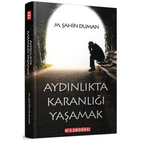 Karanlıkta Işığı Yakalamak - Barış Saydam