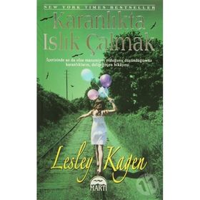 KARANLIKTA ISLIK ÇALMAK - LESLEY KAGEN