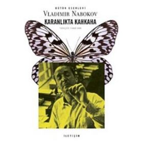 KARANLIKTA KAHKAHA - VLADIMIR NABOKOV