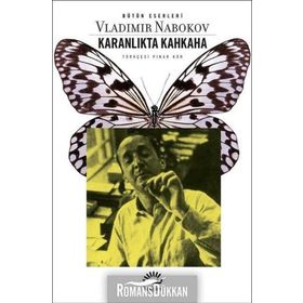 KARANLIKTA KAHKAHA - VLADIMIR NABOKOV