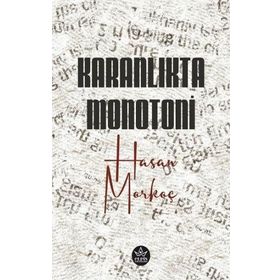Karanlıkta Monotoni - Hasan Morkoç