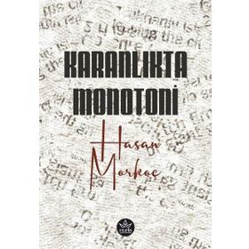 Karanlıkta Monotoni - Hasan Morkoç