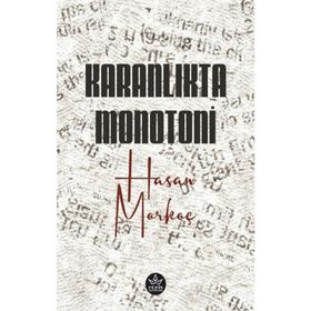Karanlıkta Monotoni - Hasan Morkoç