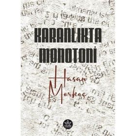 Karanlıkta Monotoni - Hasan Morkoç