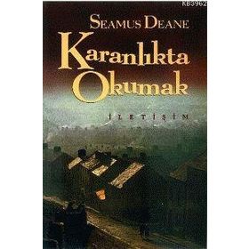 KARANLIKTA OKUMAK - SEAMUS DEANE
