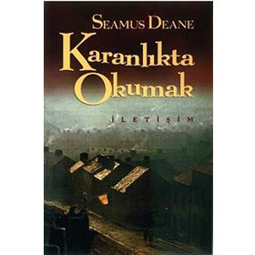 KARANLIKTA OKUMAK - SEAMUS DEANE