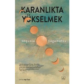 Karanlıkta Yükselmek İthaki Yayınları