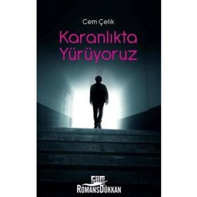 Karanlıkta Yürüyoruz - Cem Çelik
