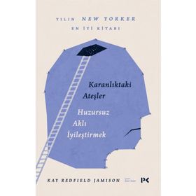 Karanlıktaki Ateşler Huzursuz Aklı İyileştirmek Profil Kitap