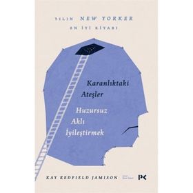 Karanlıktaki Ateşler Huzursuz Aklı İyileştirmek Profil Kitap