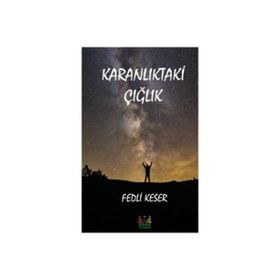 Karanlıktaki Çığlık Fedli Keser