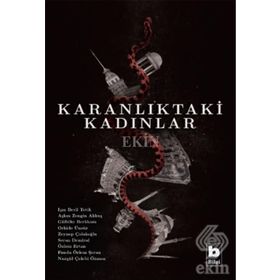 Karanlıktaki Kadınlar - Orkide Ünsür Işın Beril Tetik Aşkın Zengin Akkuş Gülbike Berkkam Zeynep Çolakoğlu Seran Demiral Özlem Ertan Funda Özlem Şeran Nurgül Çelebi Özmen