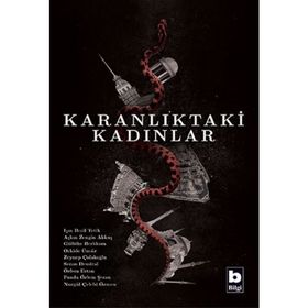 Karanlıktaki Kadınlar - Orkide Ünsür Işın Beril Tetik Aşkın Zengin Akkuş Gülbike Berkkam Zeynep Çolakoğlu Seran Demiral Özlem Ertan Funda Özlem Şeran Nurgül Çelebi Özmen
