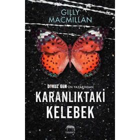 Karanlıktaki Kelebek - Gilly MacMillan Gilly MacMillan