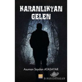 Karanlıktan Gelen - Asuman Soydan Atasayar