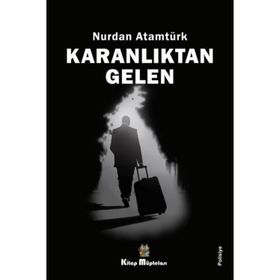Karanlıktan Gelen - Nurdan Atamtürk