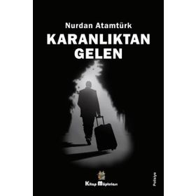 Karanlıktan Gelen - Nurdan Atamtürk