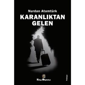 Karanlıktan Gelen - Nurdan Atamtürk