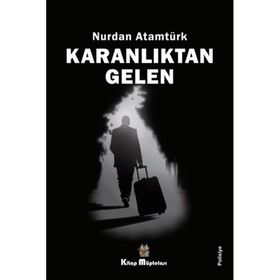 Karanlıktan Gelen - Nurdan Atamtürk