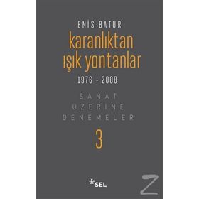 Karanlıktan Işık Yontanlar - Enis Batur