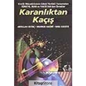 KARANLIKTAN KAÇIŞ - GENEL