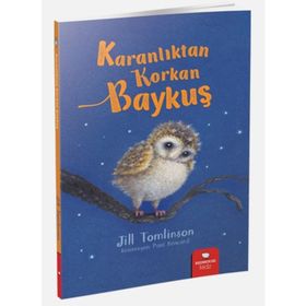 Karanlıktan Korkan Baykuş - Jill Tomlinson