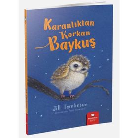 Karanlıktan Korkan Baykuş - Jill Tomlinson