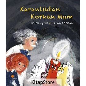 Karanlıktan Korkan Mum - Selen Aydın