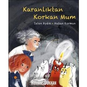 Karanlıktan Korkan Mum - Selen Aydın