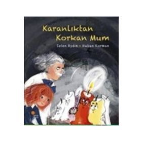 Karanlıktan Korkan Mum - Selen Aydın