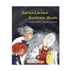 Karanlıktan Korkan Mum - Selen Aydın