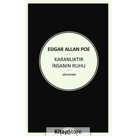 Karanlıktır İnsanın Ruhu - Edgar Allan Poe