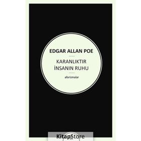 Karanlıktır İnsanın Ruhu - Edgar Allan Poe