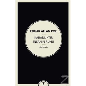 Karanlıktır İnsanın Ruhu - edgar allen poe
