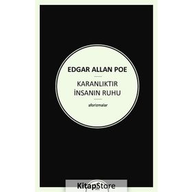 Karanlıktır İnsanın Ruhu - edgar allen poe