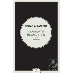 Karanlıktır İnsanın Ruhu - edgar allen poe