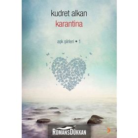 KARANTINA AŞK ŞİİRLERİ 1 - KUDRET ALKAN