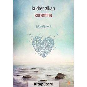 KARANTINA AŞK ŞİİRLERİ 1 - KUDRET ALKAN