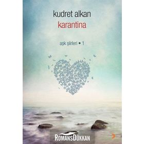 KARANTINA AŞK ŞİİRLERİ 1 - KUDRET ALKAN